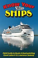 Know Your Ships 2023: Field Guide to Boats & Boatwatching on the Great Lakes and St. Lawrence Seaway