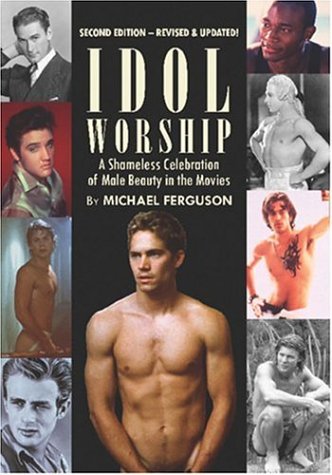 Idol Worship: A Shamless Celebration of Male Beauty in the Cinema