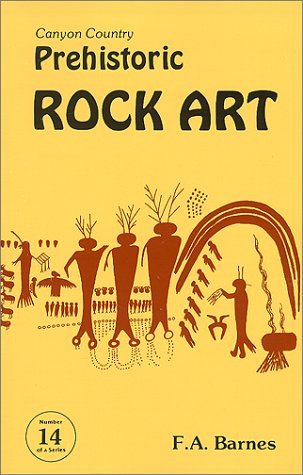 Canyon Country Prehistoric Rock Art (Canyon Country Series)