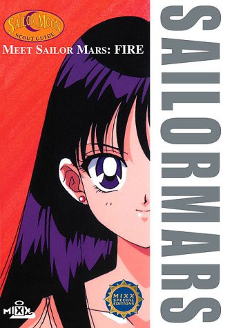 Meet Sailor Mars : Fire: Sailor Moon Scout Guide
