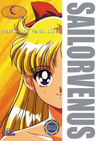 Meet Sailor Venus: Love (Sailor Moon Scout Guide)