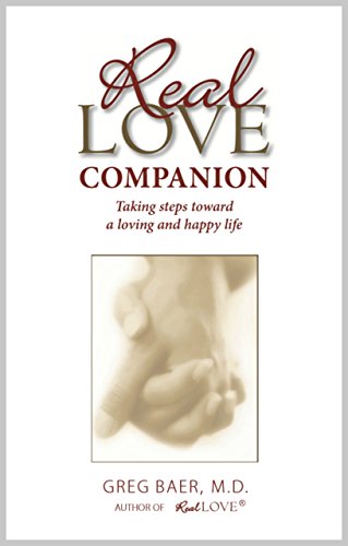 Real Love Companion: Taking Steps Toward a Loving and Happy Life