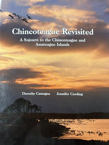 Chincoteague Revisited: A Sojourn to the Chincoteague and Assateaugue Islands