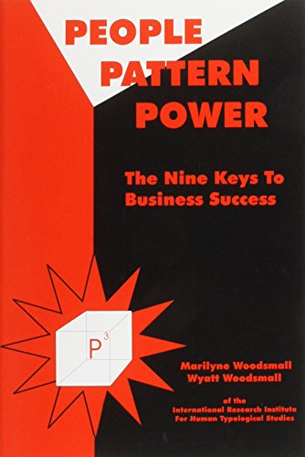 People Pattern Power: P3 : The Nine Keys to Business Success
