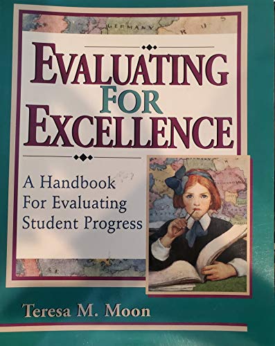 Evaluating for Excellence: A Handbook for Evaluating Student Progress