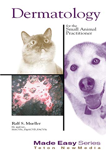 Dermatology for the Small Animal Practitioner (Made Easy Series)