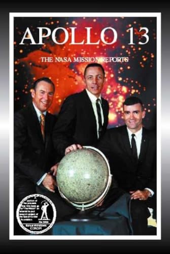 Apollo 13: The NASA Mission Reports (Apogee Books Space Series, 9)