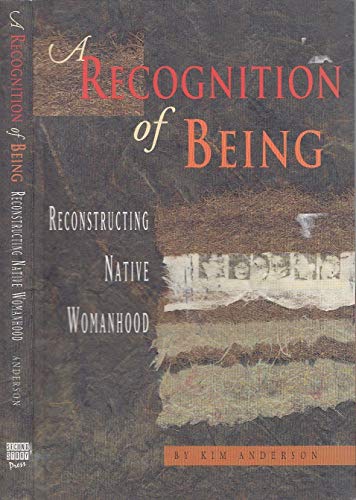 A Recognition of Being: Reconstructing Native Womanhood