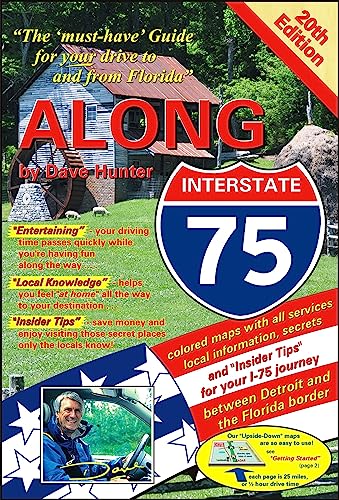 Along Interstate-75, 20th Edition: The "must have" guide for your drive to and from Florida (20)