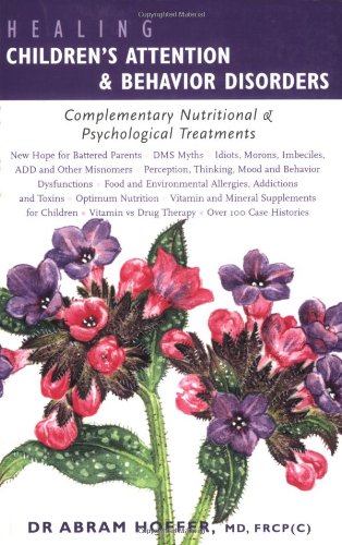 HEALING CHILDREN'S - BEHAVIOR DISORDERS