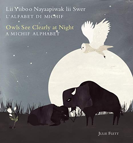 Owls See Clearly at Night/Lii Yiiboo Nayaapiwak lii Swer