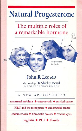 Natural Progesterone: The Multiple Roles of a Remarkable Hormone
