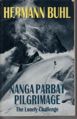Nanga Parbat Pilgrimage : The Lonely Challenge