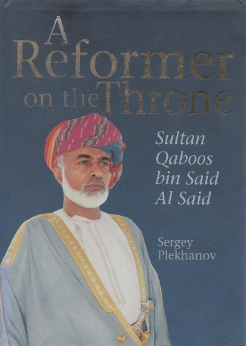 A Reformer on the Throne: Sultan Qaboos bin Said Al Said