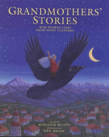 Grandmothers' Stories : Wise Woman Tales from Many Cultures