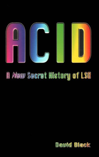 ACID: A New Secret History of LSD