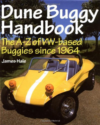 Dune Buggy Handbook: The A-Z Vw-Based Buggies Since 1964