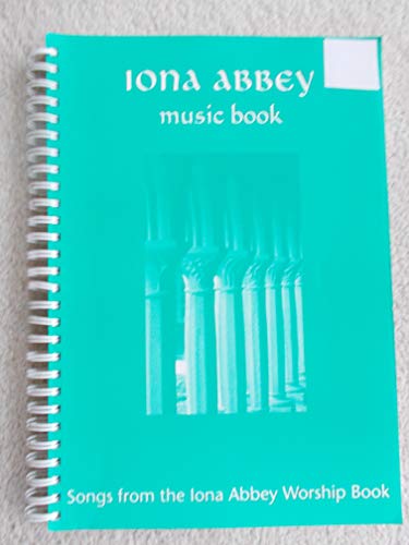 NOVIIML c Book: Songs from the " Iona Abbey Worship Book