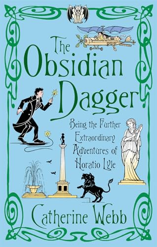 The Obsidian Dagger: Being the Further Extraordinary Adventures of Horatio Lyle