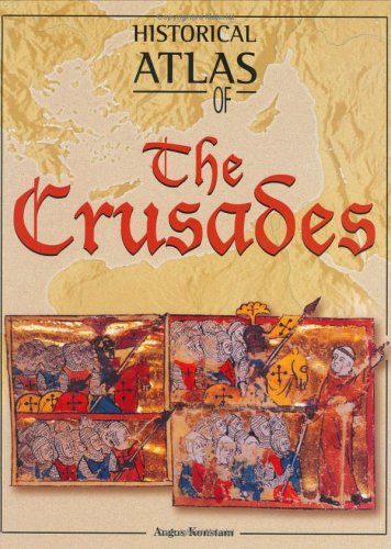 Historical Atlas Of The Crusades