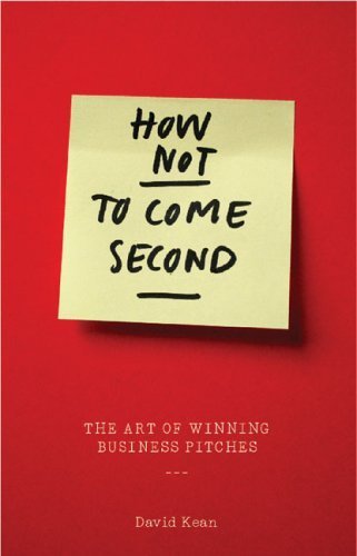 How Not to Come Second: The Art of Winning Business Pitches