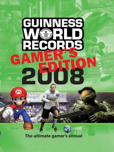 Guinness World Records Gamer's Edition 2008 (Guinness World Records)