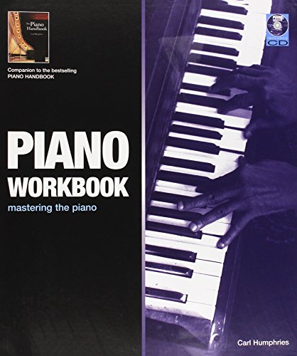 Piano Workbook: A Complete Course in Technique and Performance