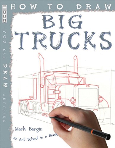 Big Trucks (How to Draw) by Bergin, Mark (2008) Paperback