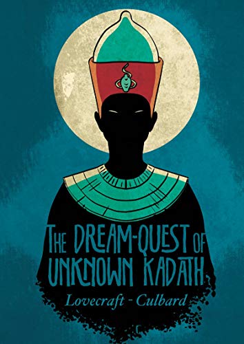 H.P. Lovecraft's The Dream-Quest of Unknown Kadath