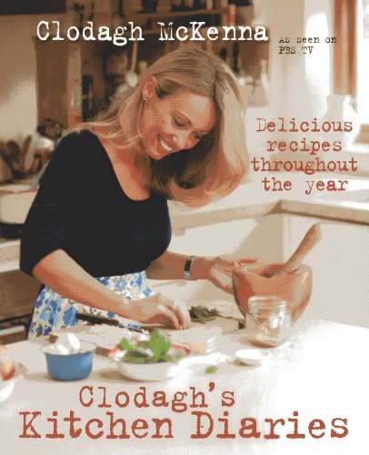Clodagh's Kitchen Diaries: Delicious Recipes Throughout the Year