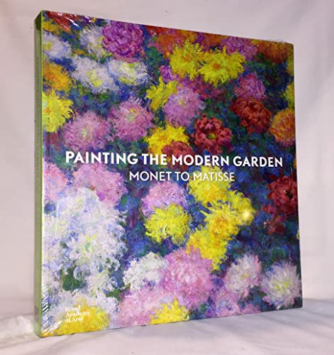Painting the Modern Garden: Monet to Matisse (Paperback) /anglais