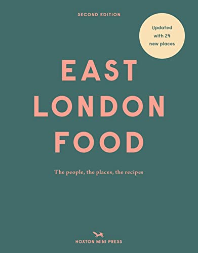 East London Food: The People, the Places, the Recipes