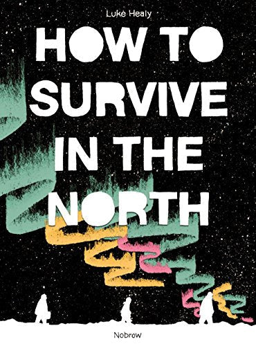 How To Survive in the North
