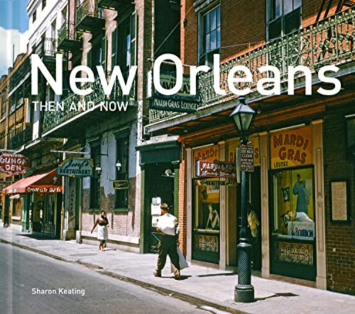 New Orleans Then and Now®: Mini Edition