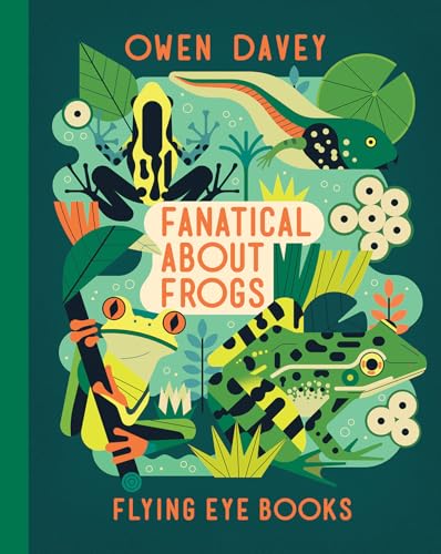 Fanatical About Frogs (About Animals)