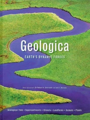 Geologica: Earth's Dynamic Forces (Geological Time, Supercontinents, Climate, Landforms, Animals, Plants)