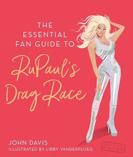 The Essential Fan Guide to RuPaul's Drag Race