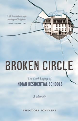 Broken Circle: The Dark Legacy of Indian Residential Schools