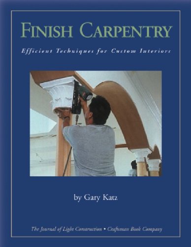 Finish Carpentry: Custom Techniques