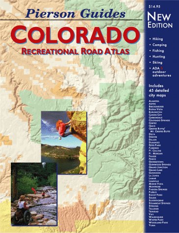Pierson Guides Colorado: Recreational Road Atlas