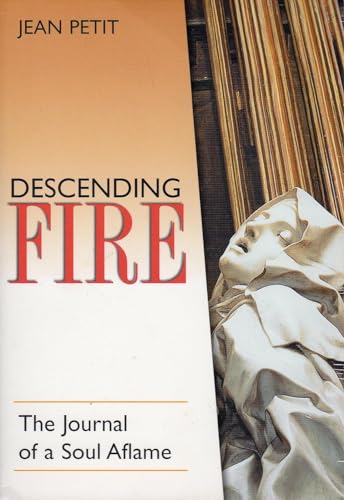 Descending Fire: The Journal of a Soul Aflame