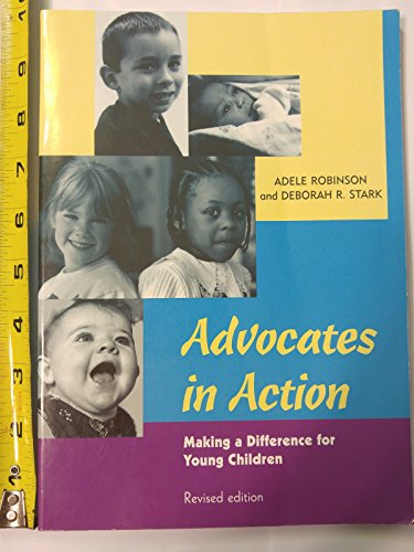 Advocates in Action: Making a Difference for Young Children (Revised Edition)