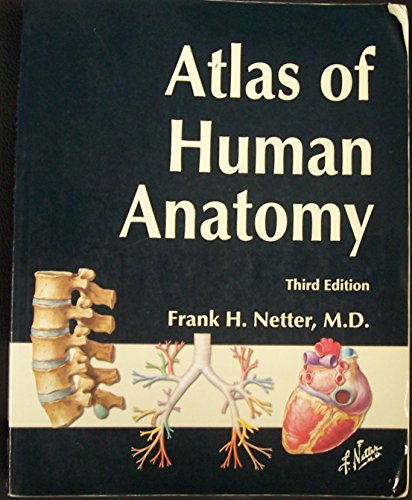 Atlas of Human Anatomy  Third Edition