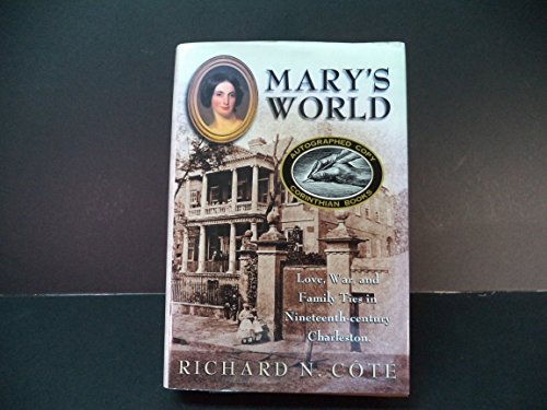 Mary's World: Love, War, and Family Ties in Nineteenth-Century Charleston