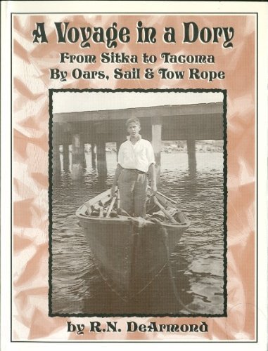 A voyage in a dory: From Sitka to Tacoma by oars, sail, and tow rope