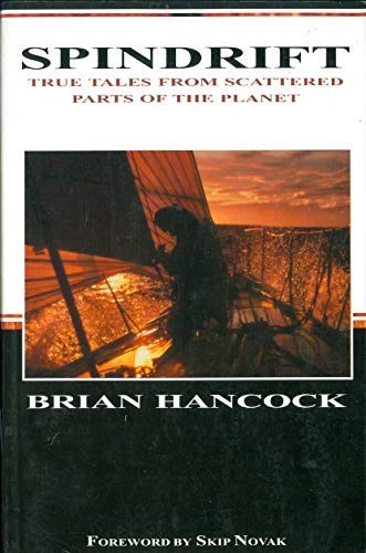 Spindrift: True Tales from Scattered Parts of the Planet