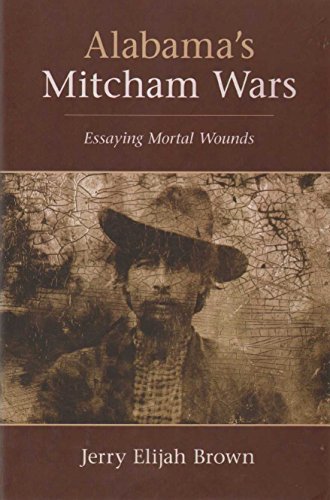 Alabama's Mitcham Wars: Essaying Mortal Wounds