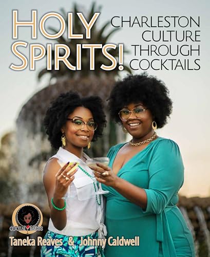Holy Spirits: Charleston Culture Through Cocktails