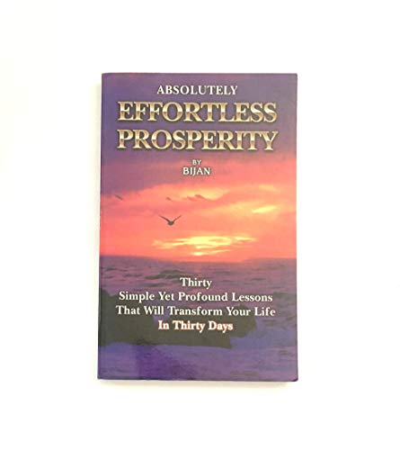 Absolutely Effortless Prosperity - Book I