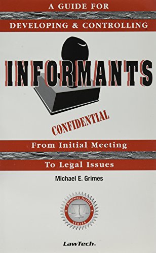 Informants - A Guide for Developing and Controlling Informants
